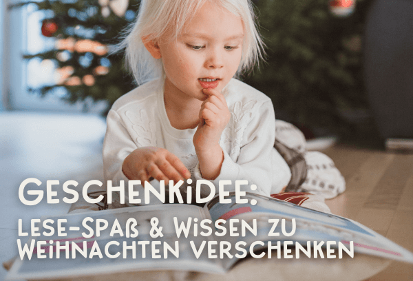 Geschenkidee: Lesespaß zu Weihnachten verschenken