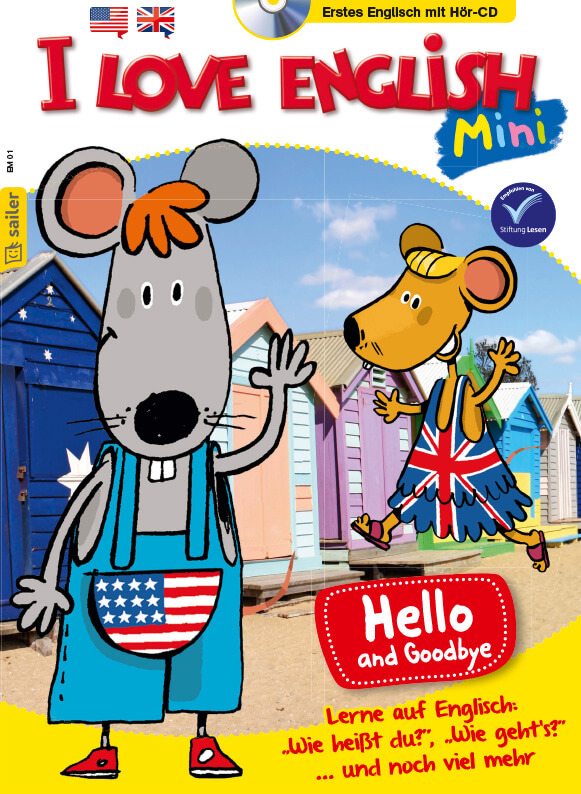 I Love English Mini 01 Ein Magazin-Cover mit der Aufschrift 'I Love English Mini'. Darauf sind zwei cartoonartige Tiere abgebildet: Eine Maus in einem blauen Latzhose mit amerikanischer Flaggen-Tasche und ein weiteres Tier in einem Kleid mit britischer Flagge. Im Hintergrund sind bunte Strandhütten zu sehen. Oben stehen die Worte 'Erstes Englisch mit Hör-CD' und 'Hello and Goodbye' in einem roten Feld. Unten auf dem Cover stehen die Phrasen 'Lerne auf Englisch: Wie heißt du? Wie geht's? ... und noch viel mehr'.