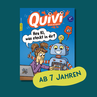 quivi-cover-0526 Titelblatt der Zeitschrift 'Quivi' mit einem Cartoon, der ein Mädchen zeigt, das überrascht auf einen freundlichen Roboter schaut. Der Roboter hat ein Display auf der Brust und hält einen Schraubenschlüssel. Über dem Mädchen steht eine Sprechblase mit der Frage 'Hey KI, was steckt in dir?'. Unten rechts ein gelbes Label mit der Aufschrift 'AB 7 JAHREN'.